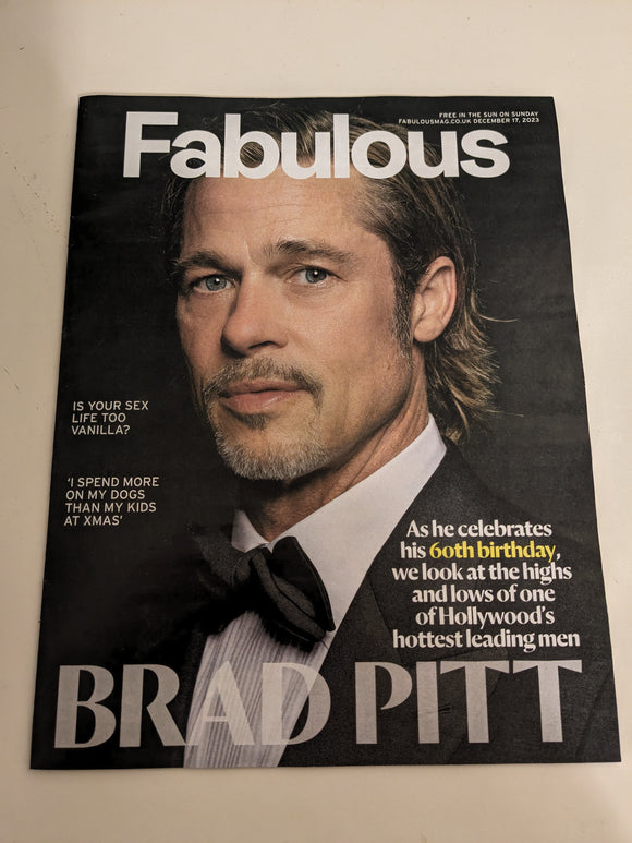 Fabulous Magazine 17/12/2023 - BRAD PITT AT 60 COVER FEATURE