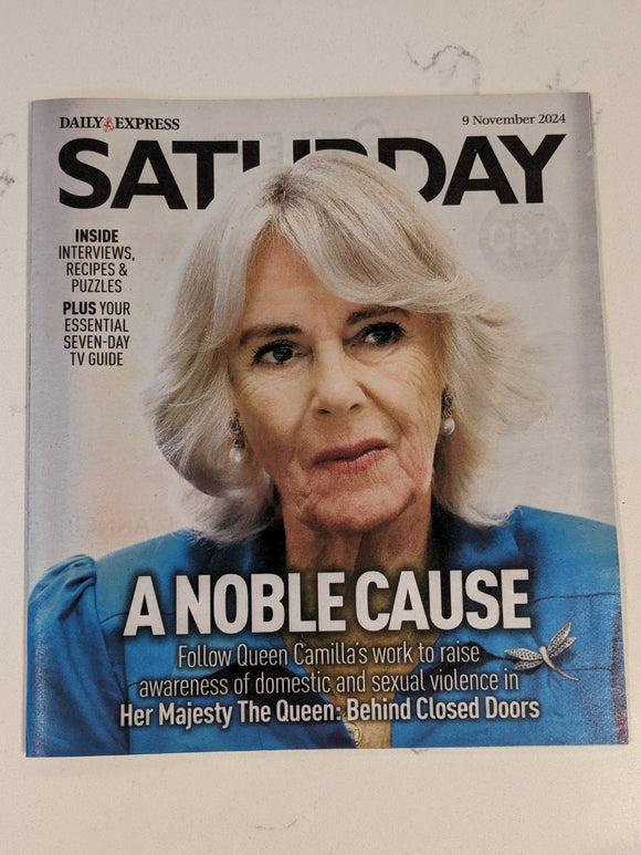 SATURDAY Mag Nov 2024: CAMILLA PARKER BOWLES  Rebecca Ferguson Gary Barlow