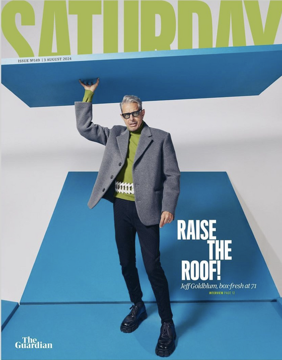 Guardian Saturday Magazine 3rd August 2024 Jeff Goldblum