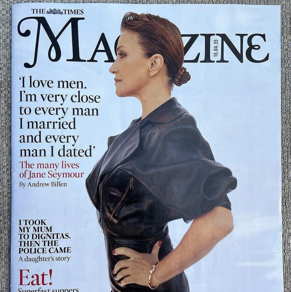 The Times Magazine 15th April 2023 JANE SEYMOUR