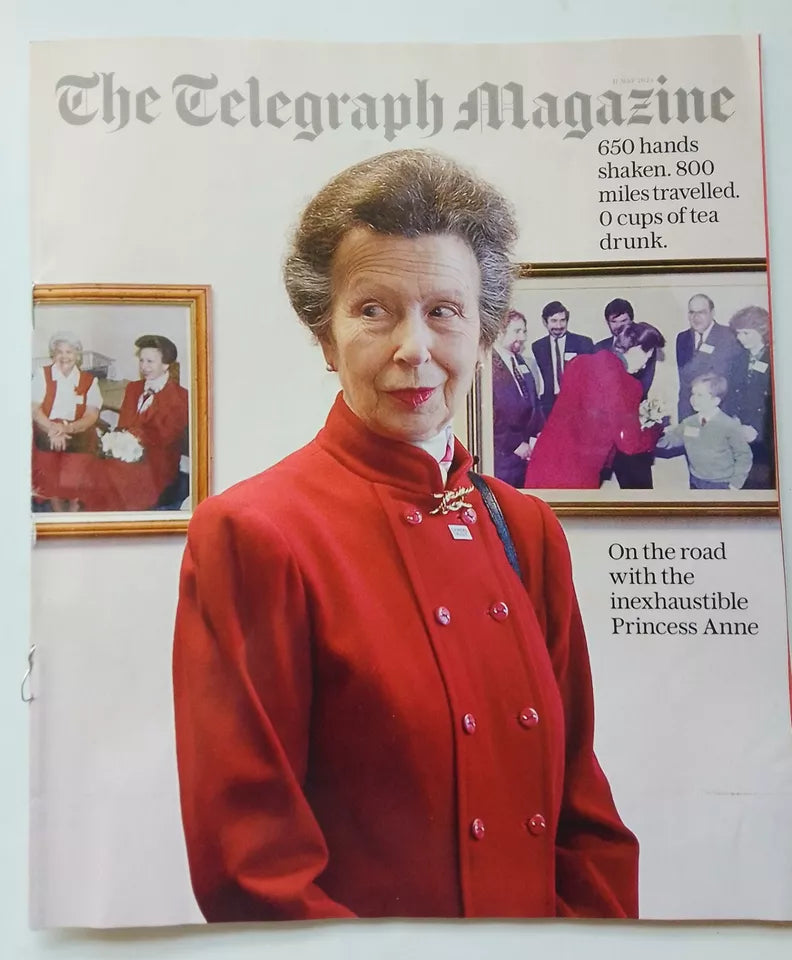 TELEGRAPH MAGAZINE 11TH MAY 2024 PRINCESS ANNE