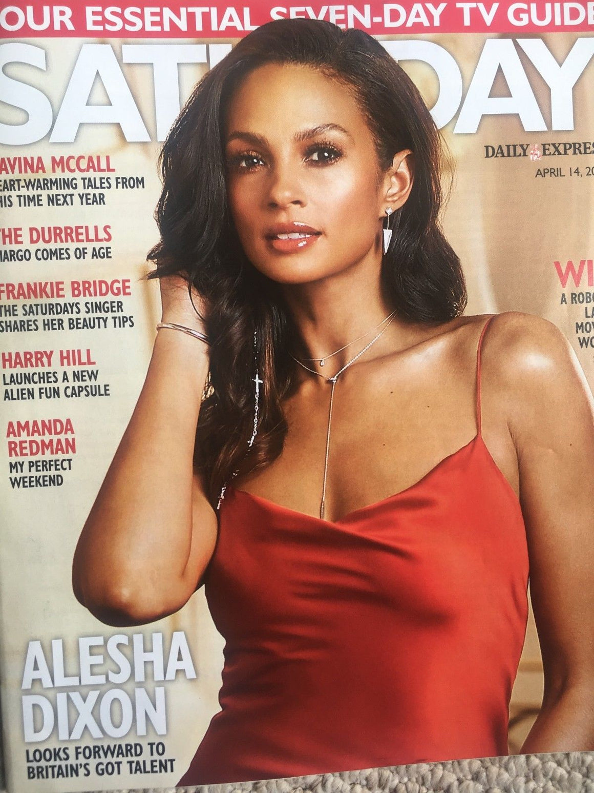 SATURDAY 04/2018 ALESHA DIXON Russell Howard Earth, Wind & Fire Daisy Waterstone