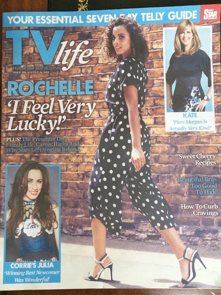 TV LIFE Magazine Aug 2018: ROCHELLE HUMES Julia Goulding KATE GARRAWAY Liam Fox