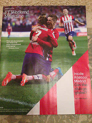 FT WEEKEND MAGAZINE NOV 2015 ATLETICO MADRID FERNANDO TORRES NATASCHA MCELHONE