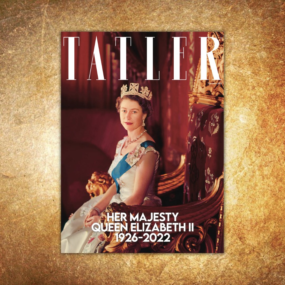 Tatler Magazine (UK) - November 2022 - Queen Elizabeth II Tribute Edition
