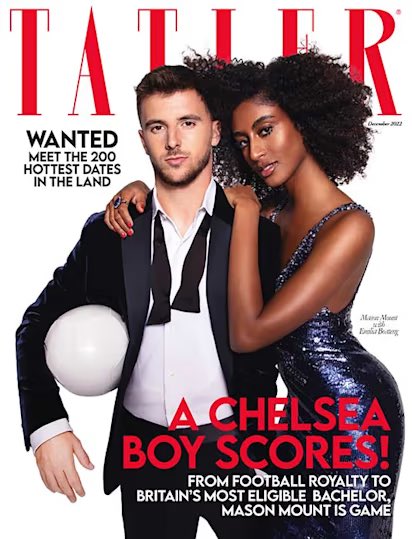 TATLER Magazine December 2022 MASON MOUNT Emilia Boateng