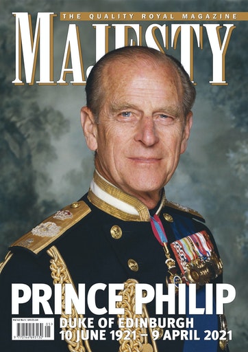 Majesty Magazine May 2021 Prince Philip Tribute Edition